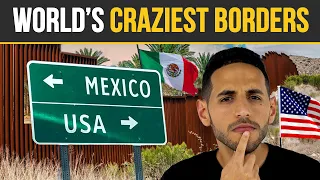 5 Of The World's Craziest Border