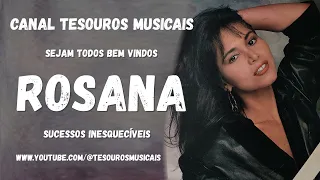 Rosana - Sucessos Inesquecíveis