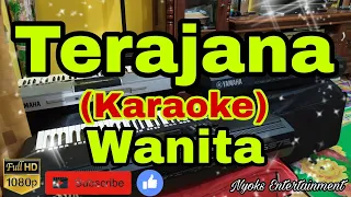 TERAJANA (KARAOKE) Dangdut Nada Wanita