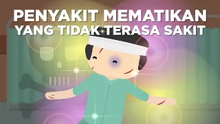 Penyakit Mematikan yang Tidak Terasa Sakit