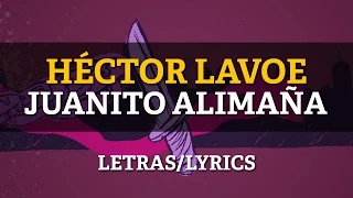 Hector Lavoe & Willie Colon - Juanito Alimaña (Letras/Lyrics)