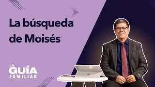 La búsqueda de Moisés | Pr. Juan Diego Vásquez | La Guía Familiar