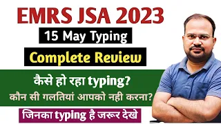 EMRS JSA 2023 | 15 may typing review | कैसा हुआ आज का typing जान लो | important message for all