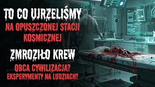 TAJEMNICZY SYGNAŁ z Kosmosu! STACJA KOSMICZNA Obcej Cywilizacji?! - Creepypasta po polsku