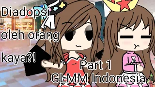 Diadopsi oleh orang kaya?! GLMM Indonesia Part 1 langsung part 2 durasinya panjang :V baca deskripsi