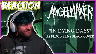 AS BLOOD RUNS BLACK covered by ANGELMAKER !! In Dying Days REACTION / REVIEW