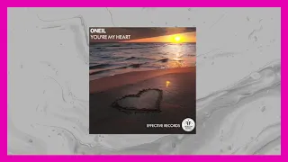 ONEIL - You're My Heart