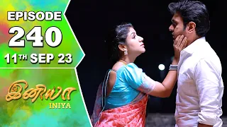 Iniya Serial Episode - 240 | 11th Sep 2023 | Rishi, Alya Manasa | Saregama TV Shows Tamil