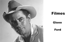 Filmes de Glenn Ford-Parte 1(1941 até 1955).