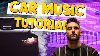 How To Make Car Music Tutorial!