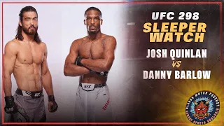 Josh Quinlan vs Danny Barlow Preview | UFC 298 | Sleeper Watch