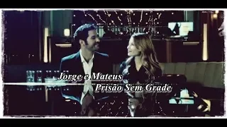 Jorge e Mateus - Prisão Sem Grade