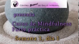 Curso Mindfulness práctica - Semana 1 día 1