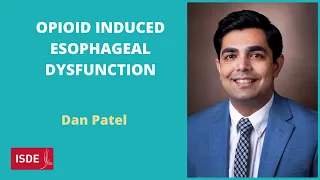 Opioid induced esophageal dysfunction - Dan Patel