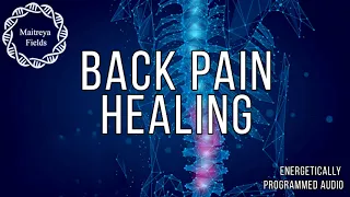 Lower Back Restoration and Relief: Unlocking Your Body's Healing Power / Maitreya Reiki™