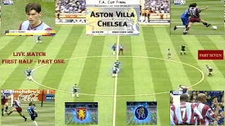 ASTON VILLA FC V CHELSEA FC - FA CUP FINAL 2000 - LIVE MATCH  FIRST HALF - PART SEVEN