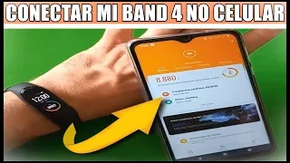 Como Conectar e Configurar Xiaomi Mi Band 4 No Seu Celular Android