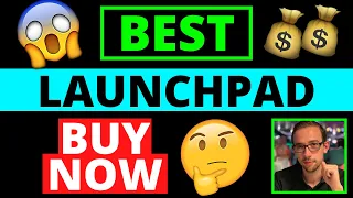 BEST LAUNCHPAD TO BUY RIGHT NOW