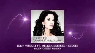 Tony Verdult ft. Melissa Sneekes - Closer (Alex Greed Remix)