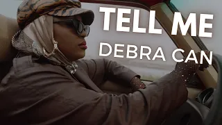 Debra Can - Tell Me (Official Video)