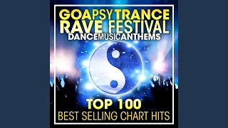 Goa Psy Trance Rave Festival Dance Music Anthems Top 100 Best Selling Chart Hits (2hr DJ Mix)