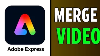 Adobe Express : How to Merge Multiple Videos Into One Video (2024)