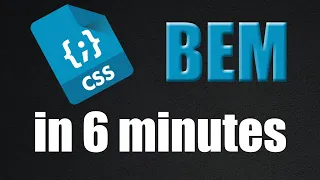 BEM in 6 minutes - CSS Methodology 2021