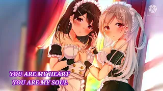 [Nightcore] you are my heart you are my soul