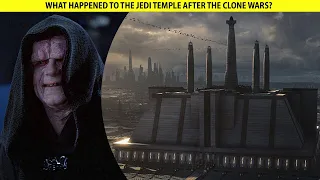 What Happened To The Jedi Temple After Order 66?