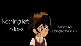 Nothing left to lose ( Varian story