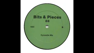 BITS & PIECES - 88 (Dynamite Mix)(B Side)