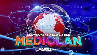 SKOWRONSKY X SZWE X HSK - MEDIOLAN (WOJTULA REMIX)