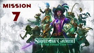 Shadow Gambit: The Cursed Crew Walkthrough: Mission 7 [HARD] (No Commentary)