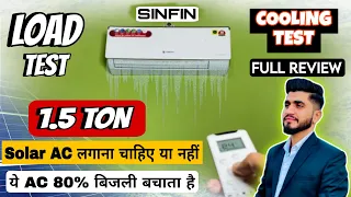 सबसे कम बिजली खाने वाला सोलर AC || Sinfin 1.5 Ton Solar Split AC Full Review || SWAY15(MCP)