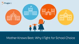 Mother Knows Best: Why I Fight for School Choice | 5 Minute Video