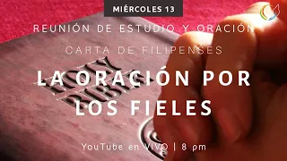 FILIPENSES 1:3-6 | LA ORACIÓN POR LOS FIELES | Estudio Bíblico