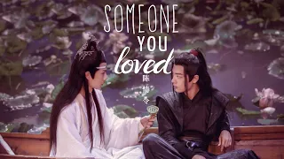 Lan WangJi & Wei WuXian | The Untamed (陈情令) — Someone You Loved