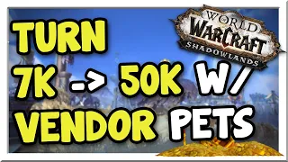 Make 50-150k+ Gold w/ Vendor Pets & Apexis Crystals!! 9.1.5 | Shadowlands | WoW Gold Making Guide