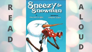 Read Aloud: Sneezy the Snowman by Maureen Wright