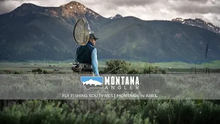 Fly Fishing Southwest Montana In April