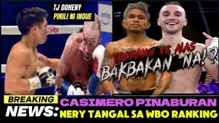 BREAKING! CASIMERO PINABURAN NG WBO! NERY SIBAK SA RANKING! INOUE VS DOHENY! USYK-FURY REMATCH