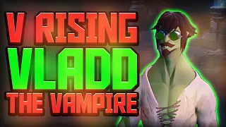 Will Vladd the Vampire find a home?? - V Rising