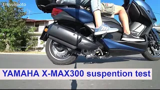 YAMAHA XMAX 300 suspention test