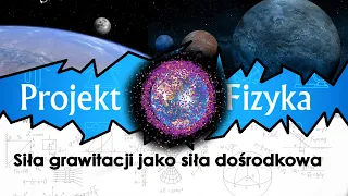 Siła grawitacji jako siła dośrodkowa, №60 ⚛ Projekt Fizyka