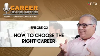 Sawan Kapoor - The Career Guy | CAREER HEADQUARTERS | E2 - How To Choose The Right Career