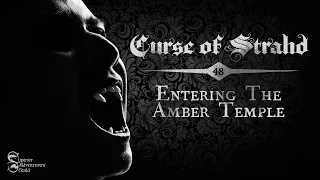 Curse of Strahd Session 48 - Entering The Amber Temple