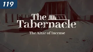 The Tabernacle: The Altar of Incense