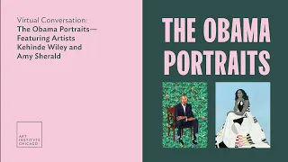 Virtual Conversation: The Obama Portraits—Featuring Artists Kehinde Wiley and Amy Sherald