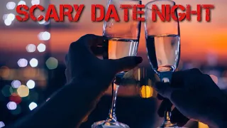 Scary Date Night Horror Story