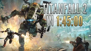 Titanfall 2 Speedrun in 1:45:00